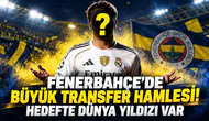 FENERBAHÇE'DE BÜYÜK TRANSFER HAMLESİ! HEDEFTE DÜNYA YILDIZI VAR