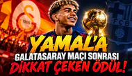 Lamine Yamal'a Galatasaray maçı sonrası dikkat çeken ödül!