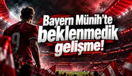 Bayern Münih'te beklenmedik gelişme!