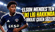 ELSON MENDES'TEN İKİ LİG HAKKINDA DİKKAT ÇEKEN SÖZLER!