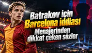 Batrakov için Barcelona iddiası Menajerinden dikkat çeken sözler