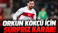 Orkun Kökçü İçin Sürpriz Karar!