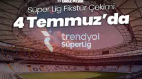 Süper Lig Fikstür Çekimi 4 Temmuz'da! Yeni Sezon Heyecanı Başlıyor