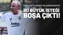 Beşiktaş’ta Sergen Yalçın’ın İki Büyük İsteği Boşa Çıktı!