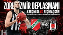 Beşiktaş GAİN İzmir deplasmanında: Karşıyaka maçı saat kaçta? Hangi Kanalda?