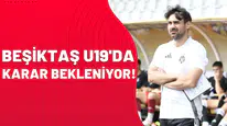 Beşiktaş U-19'da karar bekleniyor: Yeni teknik direktör kim olacak?
