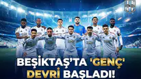 Beşiktaş'ta gençleşme operasyonu