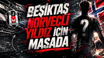 Beşiktaş Norveçli yıldız için masada