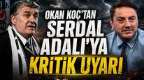 Okan Koç'tan Serdal Adalı'ya kritik uyarı