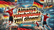 Almanya voleybolunda yeni dönem!