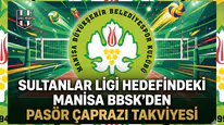 Sultanlar Ligi hedefindeki Manisa BBSK'den pasör çaprazı takviyesi