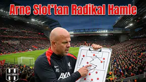 Arne Slot’tan radikal hamle
