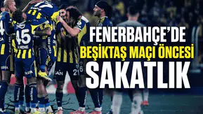 Fenerbahçe’de Beşiktaş maçı öncesi sakatlık