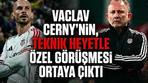 Vaclav Cerny’nin, teknik heyetle özel görüşmesi ortaya çıktı