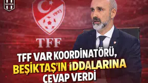 TFF VAR koordinatörü, Beşiktaş’ın iddialarına cevap verdi