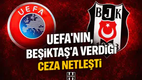 UEFA'nın, Beşiktaş'a verdiği ceza netleşti