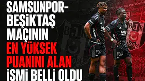 Samsunpor-Beşiktaş maçının en yüksek puanını alan ismi belli oldu