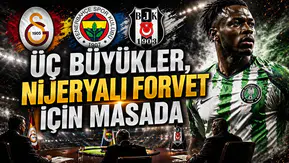 Üç büyükler, Nijeryalı forvet için masada