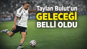 Taylan Bulut'un geleceği belli oldu