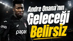 Andre Onana'nın geleceği belirsiz