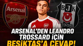 Arsenal'den Leandro Trossard için Beşiktaş'a cevap!