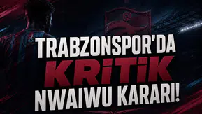 Trabzonspor'da kritik Nwaiwu kararı!