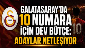 GALATASARAY'DA 10 NUMARA İÇİN DEV BÜTÇE: ADAYLAR NETLEŞİYOR