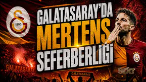 Galatasaray’da Mertens seferberliği
