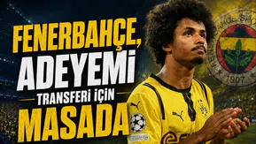 Fenerbahçe, Adeyemi transferi için masada