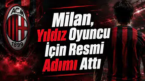 Milan, Yıldız Oyuncu İçin Resmi Adımı Attı