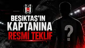 Beşiktaş'ın kaptanına resmi teklif