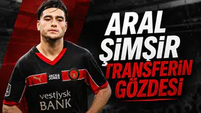 Aral Şimşir transferin gözdesi