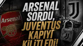 Arsenal sordu, Juventus kapıyı kilitledi!