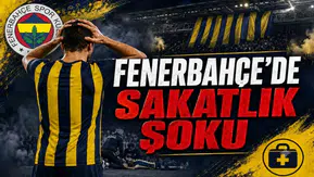 Fenerbahçe'de Sakatlık Şoku