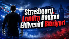 Strasbourg,Londra Devinin Eldivenini Bitiriyor!