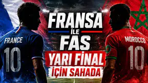 Fransa ile Fas Yarı Final İçin Sahada