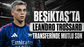 Beşiktaş'ta Leandro Trossard transferinde mutlu son