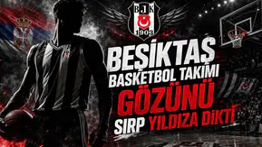 Beşiktaş Basketbol Takımı Gözünü Sırp Yıldıza Dikti