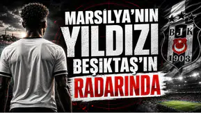 Marsilya’nın Yıldızı Beşiktaş’ın Radarında