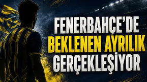 Fenerbahçe'de Beklenen Ayrılık Gerçekleşiyor