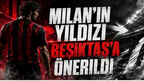 Milan’ın Yıldızı Beşiktaş’a Önerildi