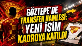 GÖZTEPE’DE TRANSFER HAMLESİ: YENİ İSİM KADROYA KATILDI