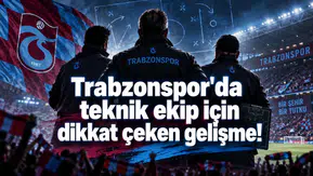 Trabzonspor'da teknik ekip için dikkat çeken gelişme!