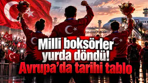 Milli boksörler yurda döndü! Avrupa’da tarihi tablo