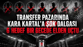 Transfer pazarında Kara Kartal'a şok dalgası 6 hedef bir gecede elden uçtu