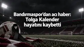 Bandırmaspor’dan acı haber: Tolga Kalender hayatını kaybetti
