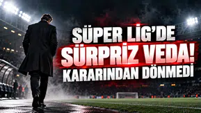 SÜPER LİG’DE SÜRPRİZ VEDA! KARARINDAN DÖNMEDİ