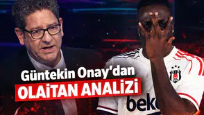 Güntekin Onay’dan Olaitan analizi