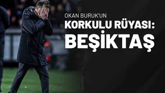 Okan Buruk'un Korkulu Rüyası: Beşiktaş