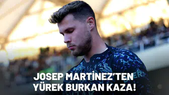 Josep Martinez’ten yürek burkan kaza!